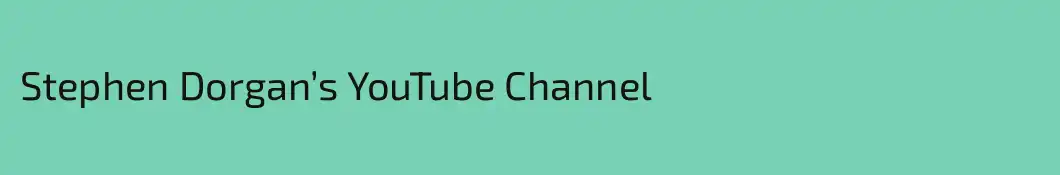 Stephen Dorgan’s YouTube Channel